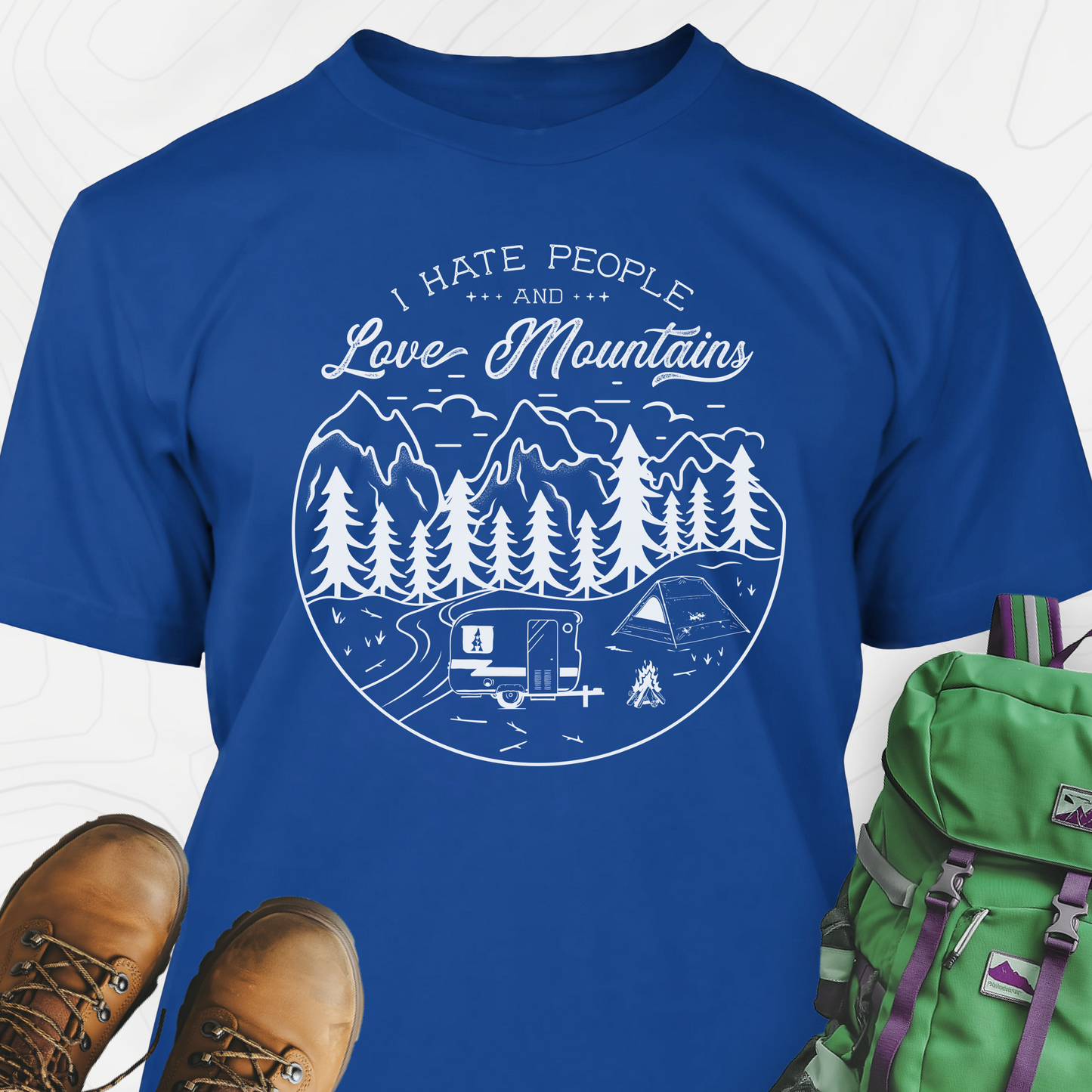 Love Mountains Hate People T-Shirt