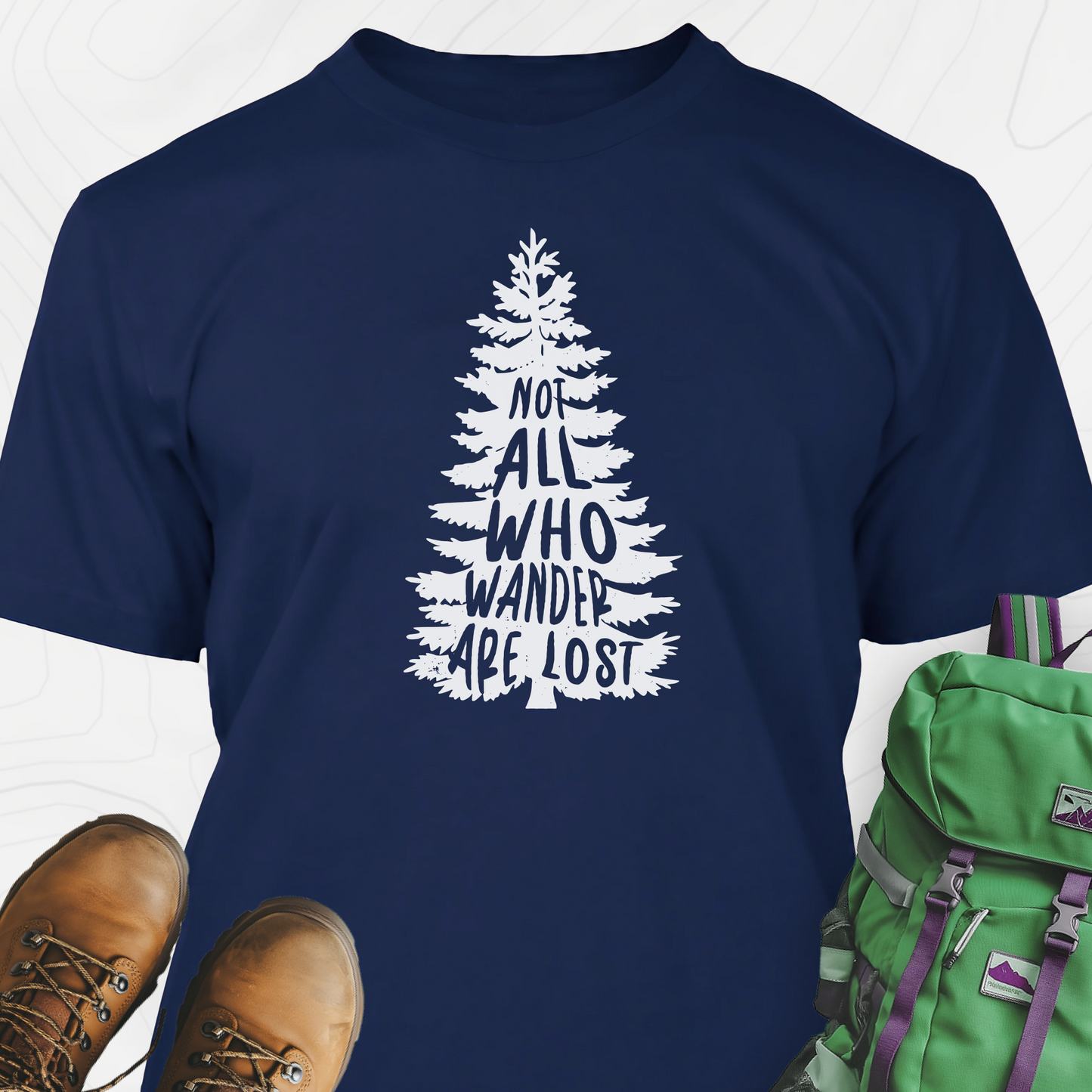 Not All Who Wander Are Lost T-Shirt