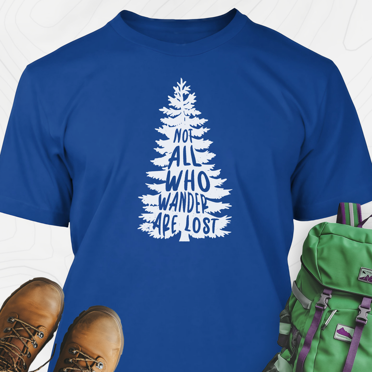Not All Who Wander Are Lost T-Shirt