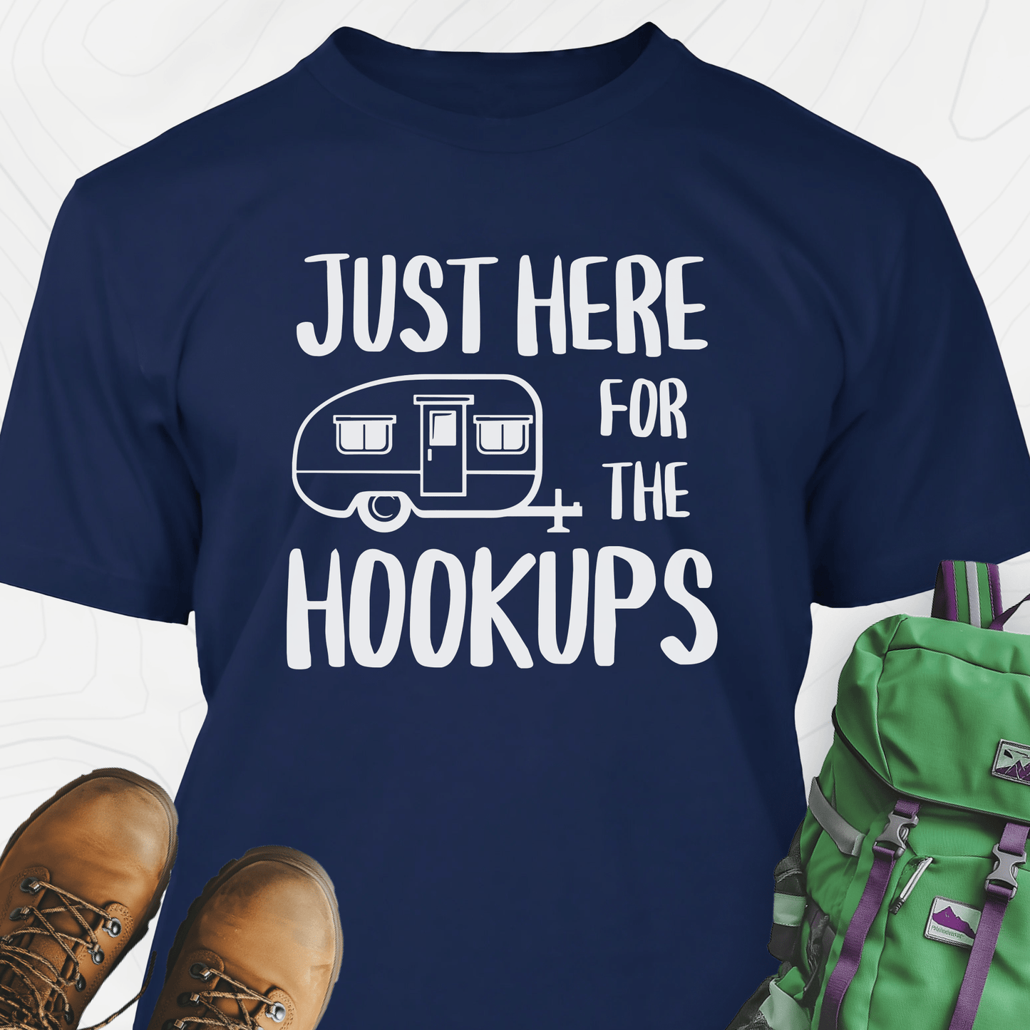 Just Here For The Hookups T-Shirt