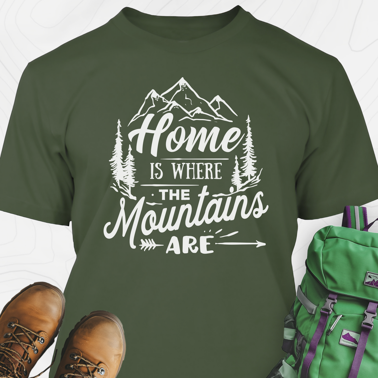 Home Is Where The Mountains Are T-Shirt