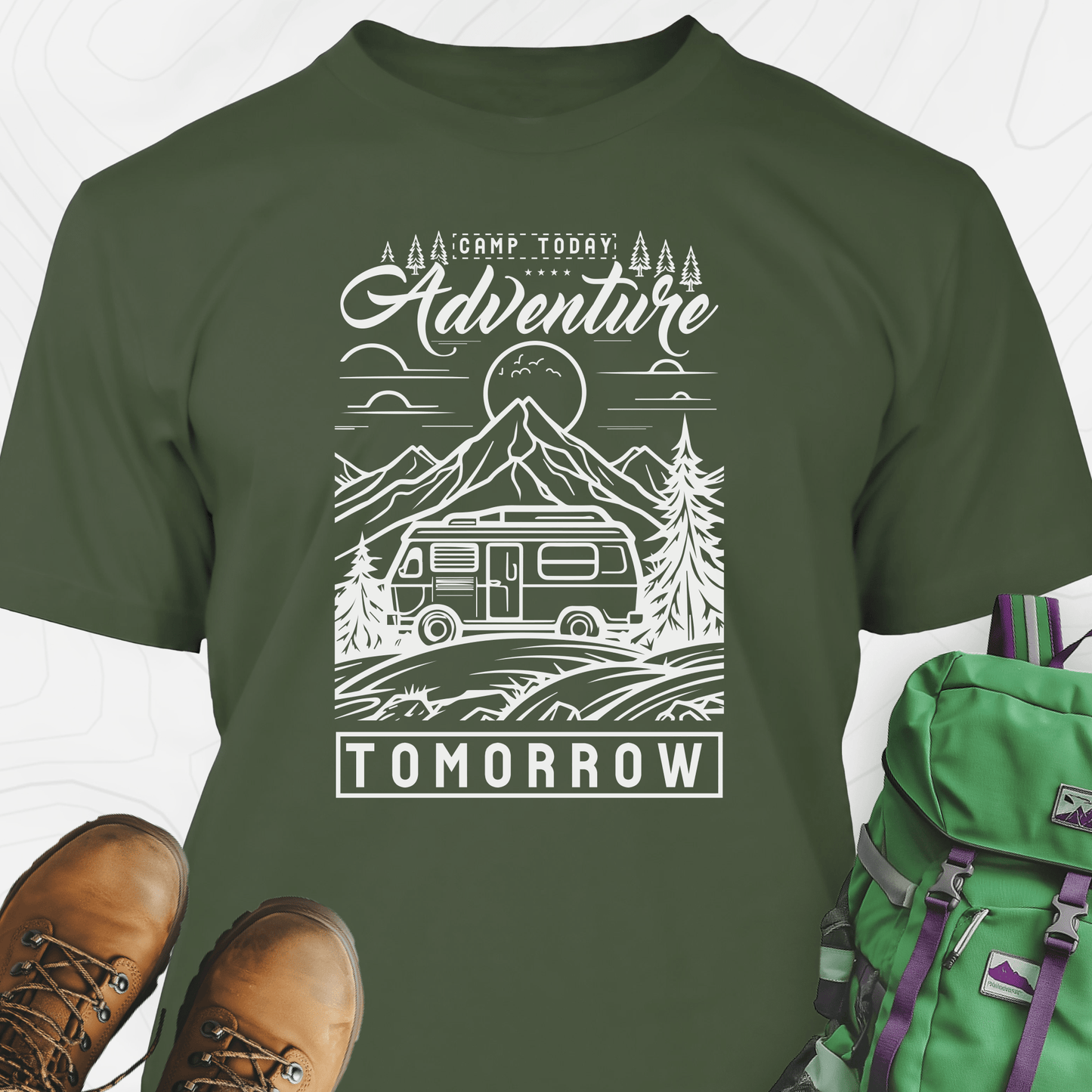 Camp Today, Adventure Tomorrow T-Shirt