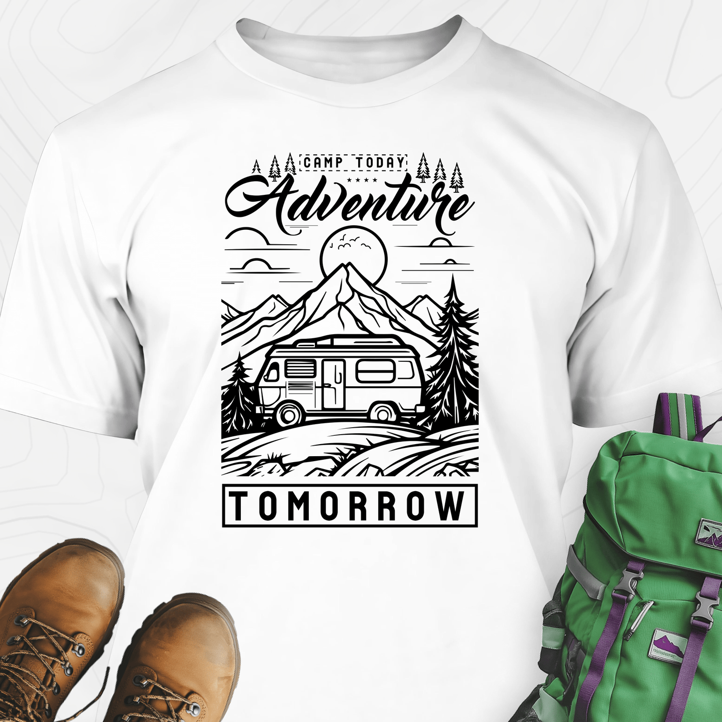 Camp Today, Adventure Tomorrow T-Shirt