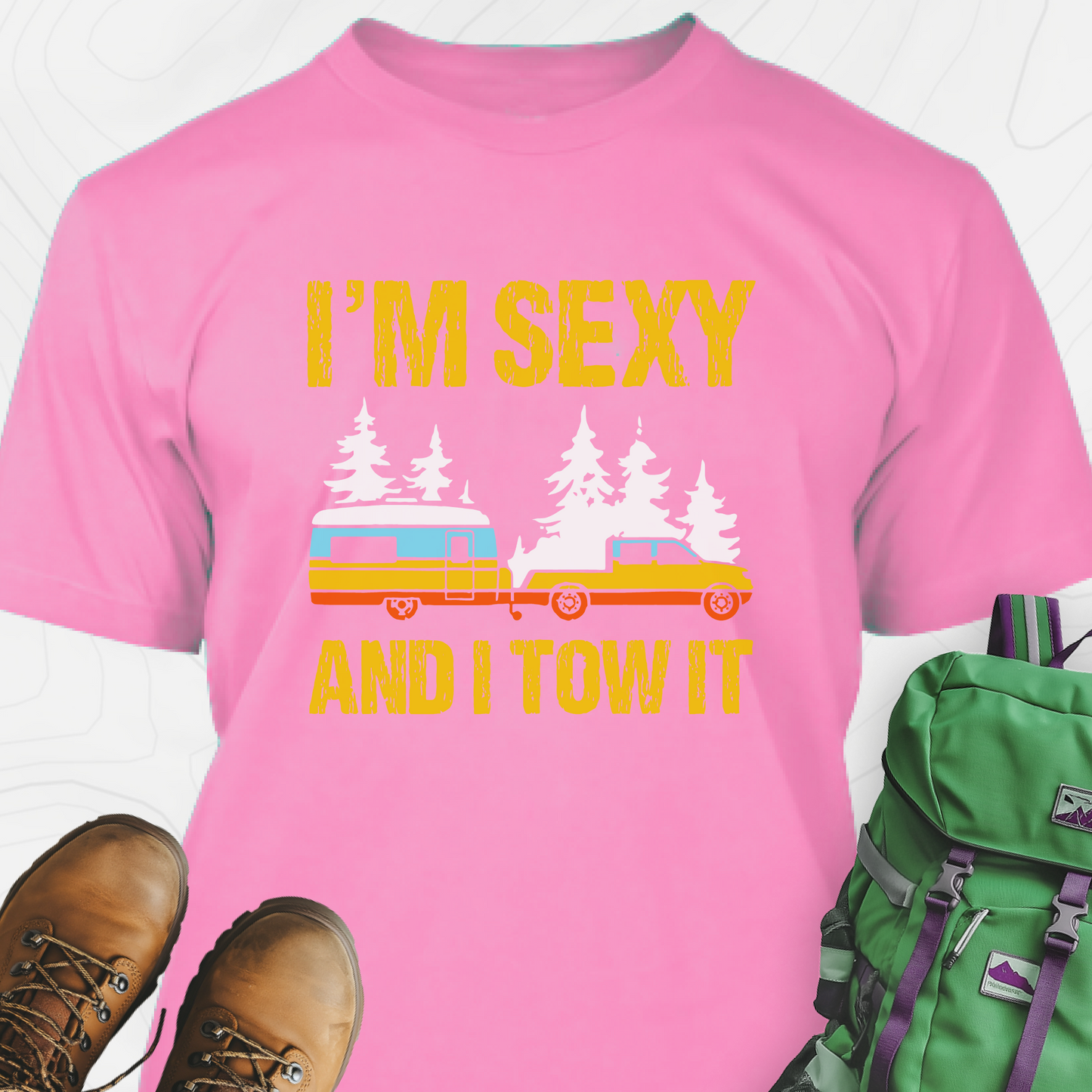 I'm Sexy and I Tow It T-Shirt