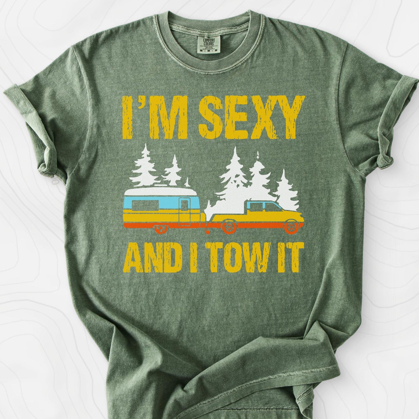 I'm Sexy and I Tow It T-Shirt