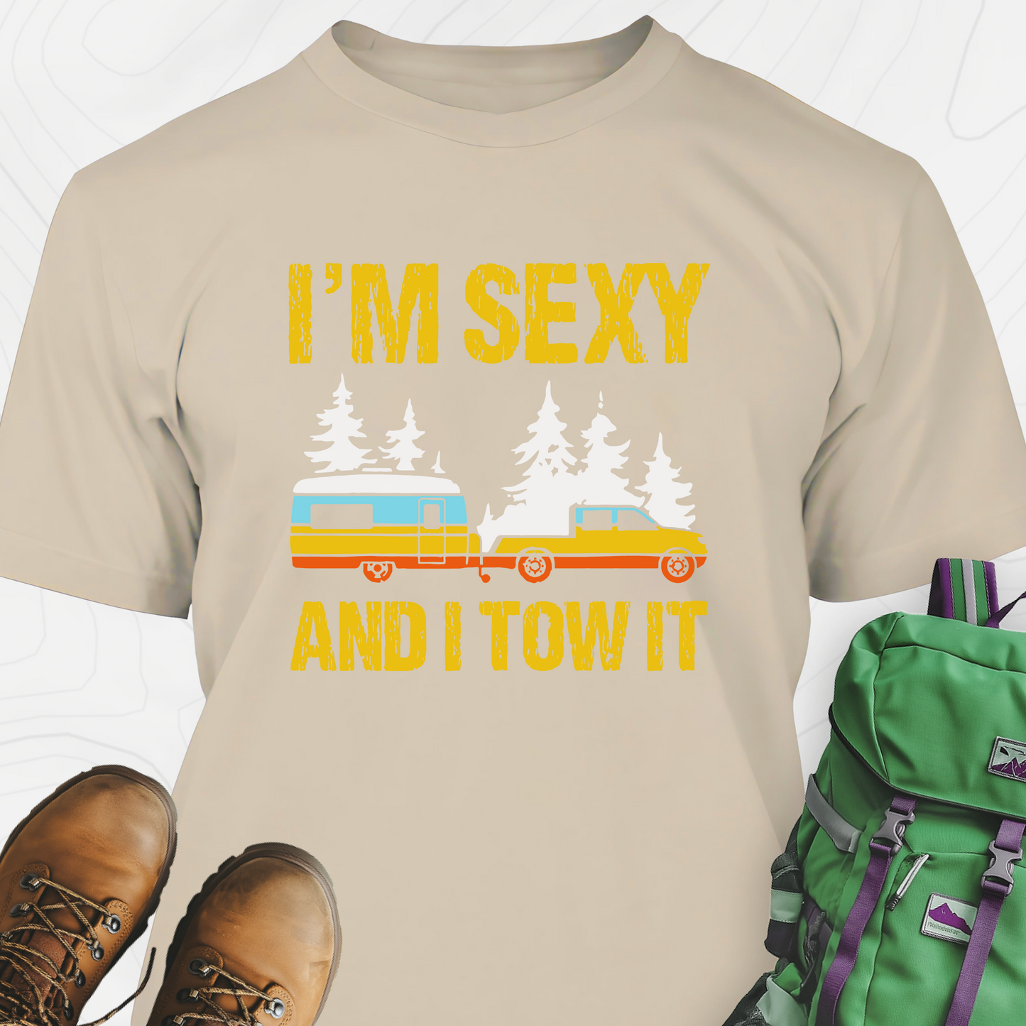 I'm Sexy and I Tow It T-Shirt