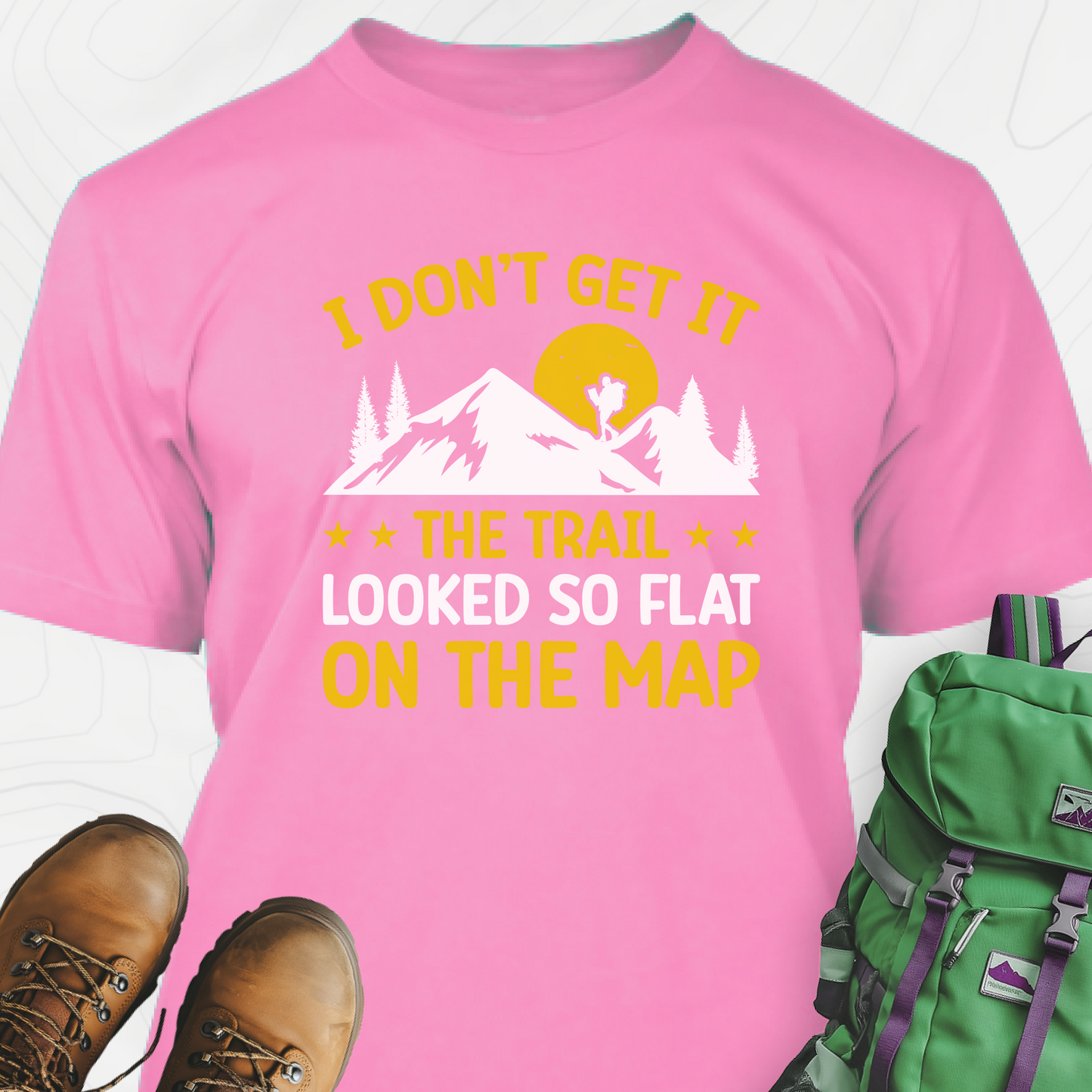 The Trail Looked So Flat T-Shirt