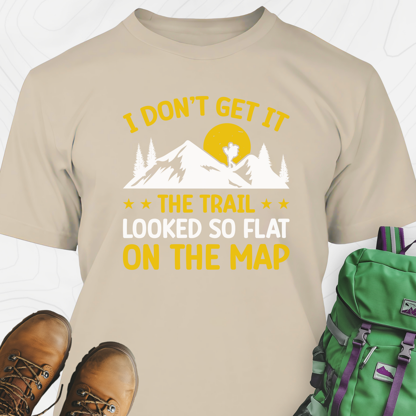 The Trail Looked So Flat T-Shirt