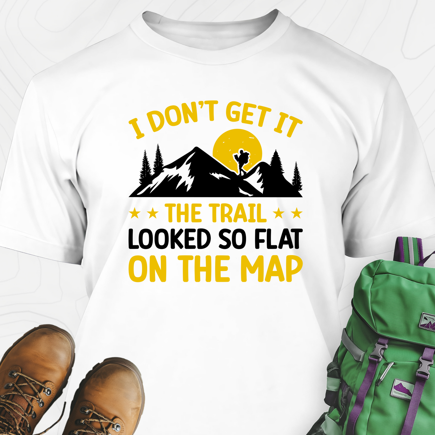 The Trail Looked So Flat T-Shirt