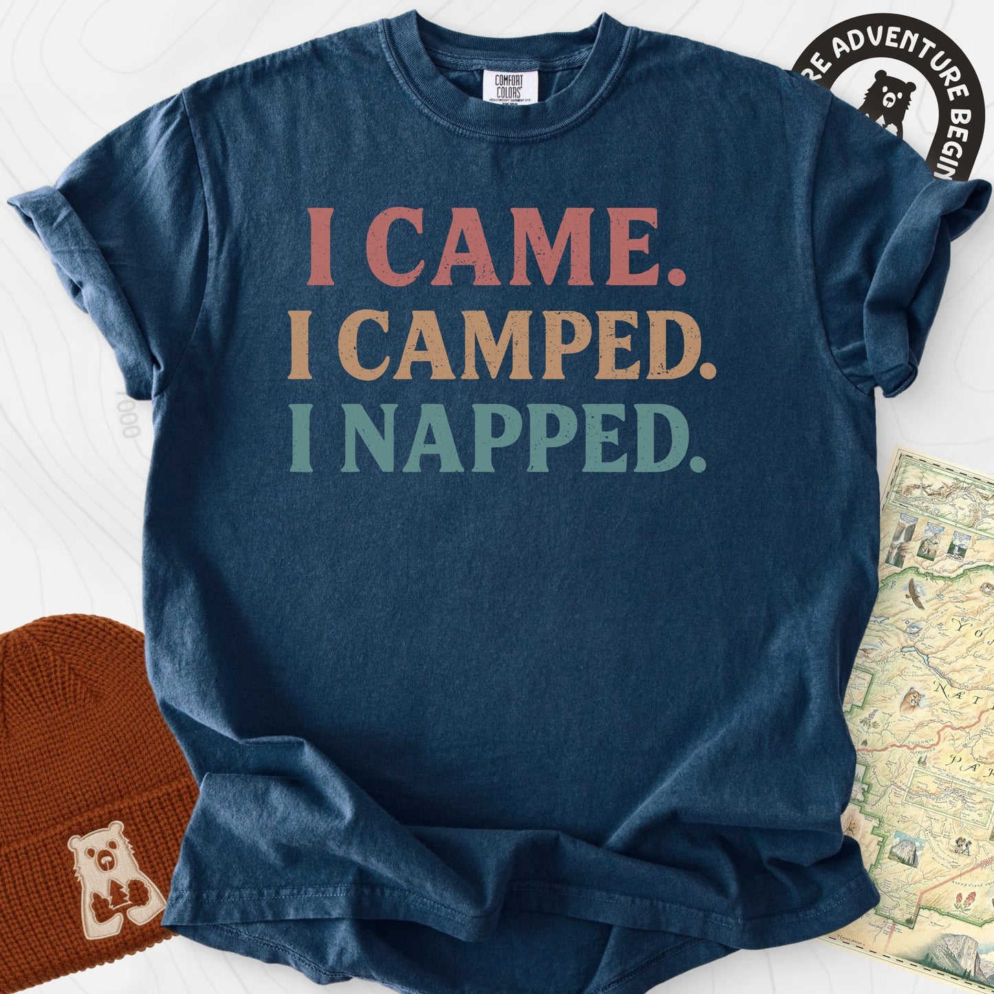 I Came, I Camped, I Napped T-Shirt
