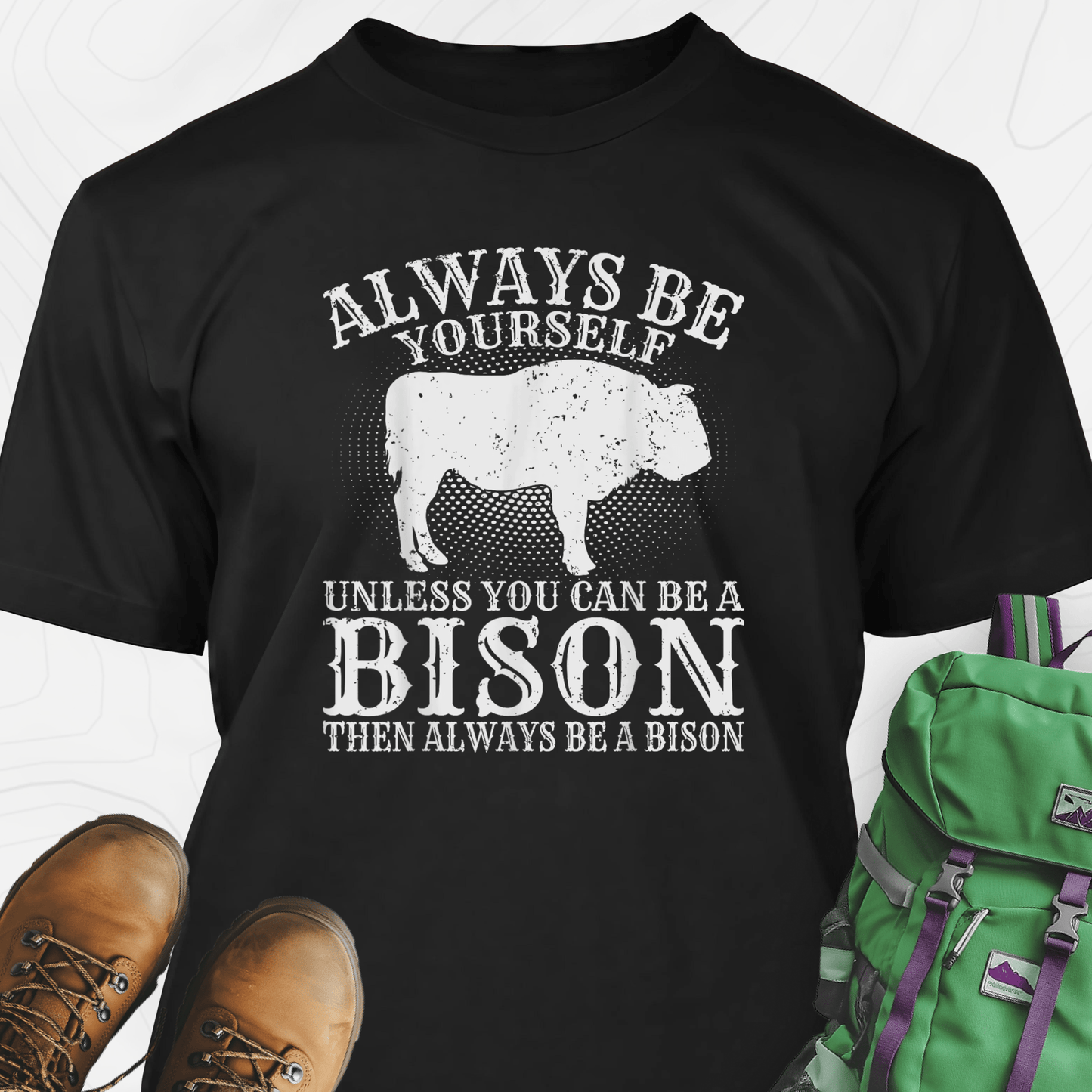 Be A Bison T-Shirt