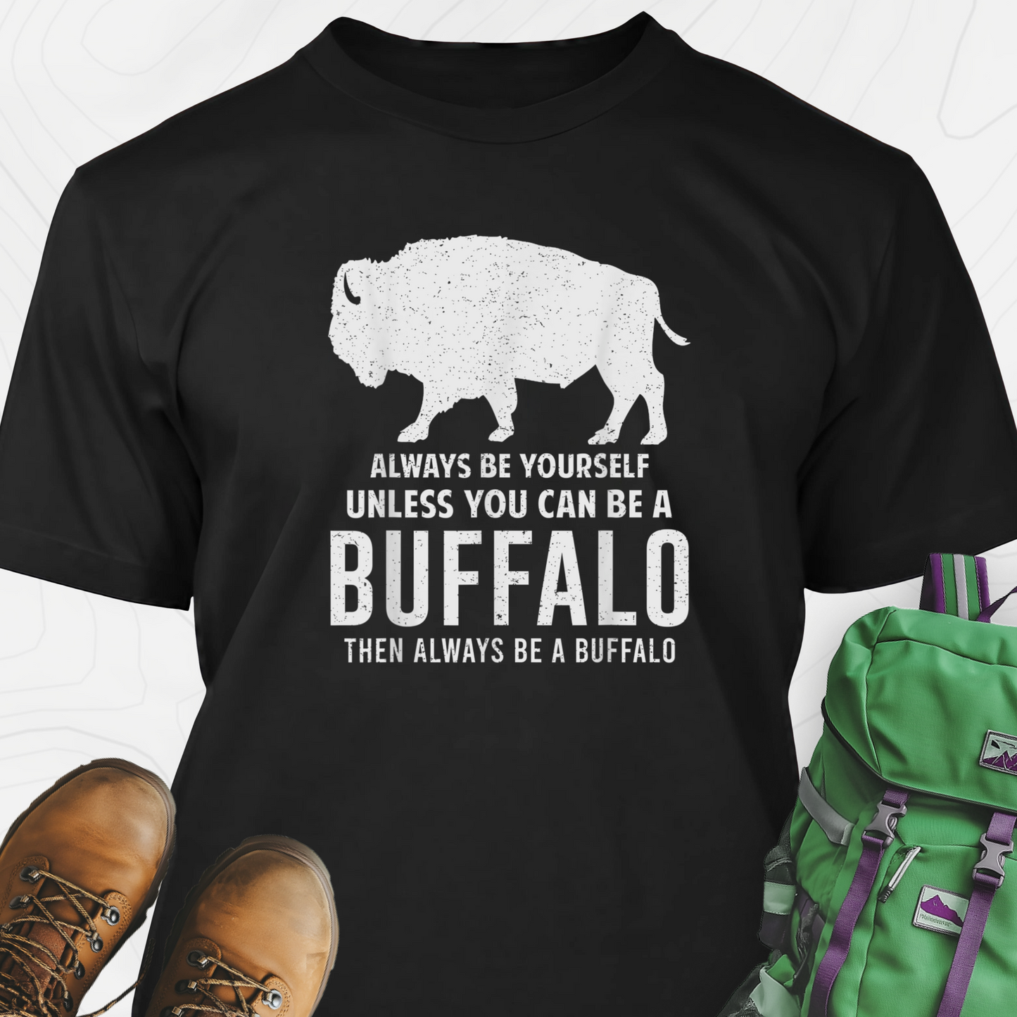 Always Be Yourself Buffalo T-Shirt