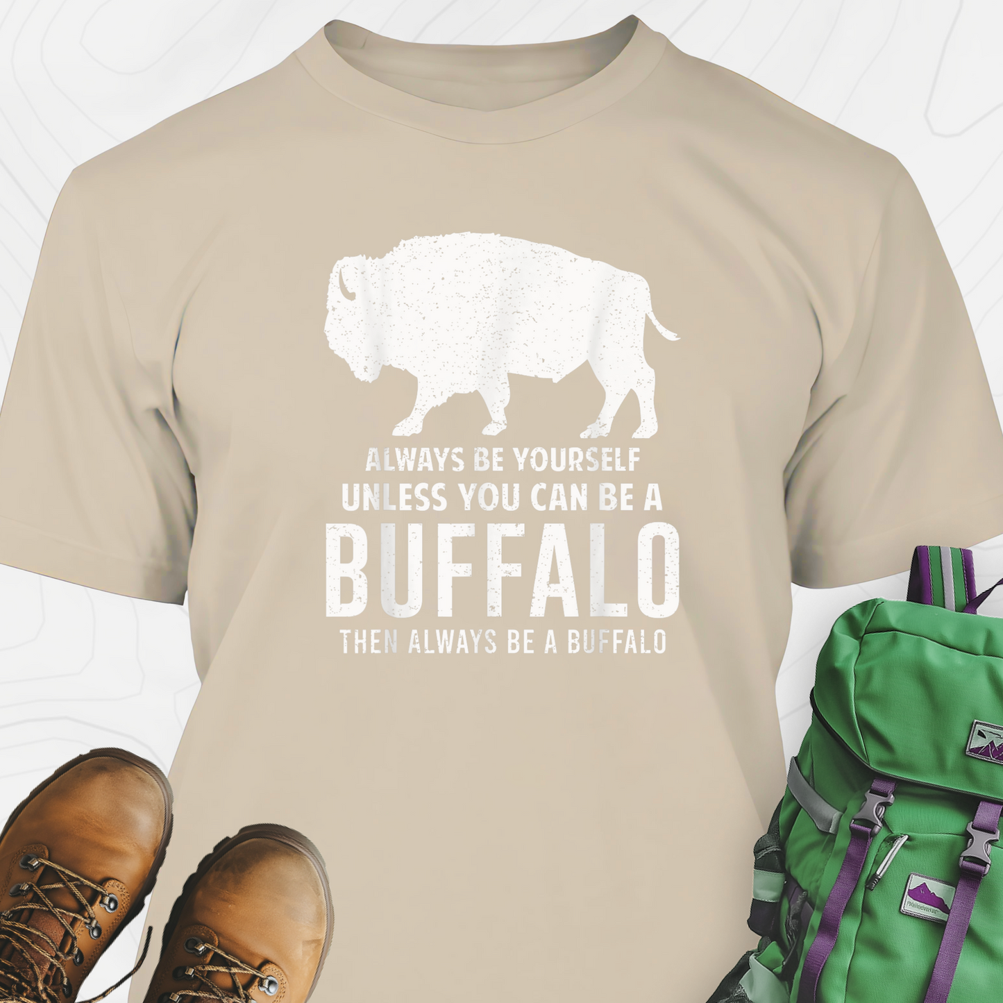 Always Be Yourself Buffalo T-Shirt