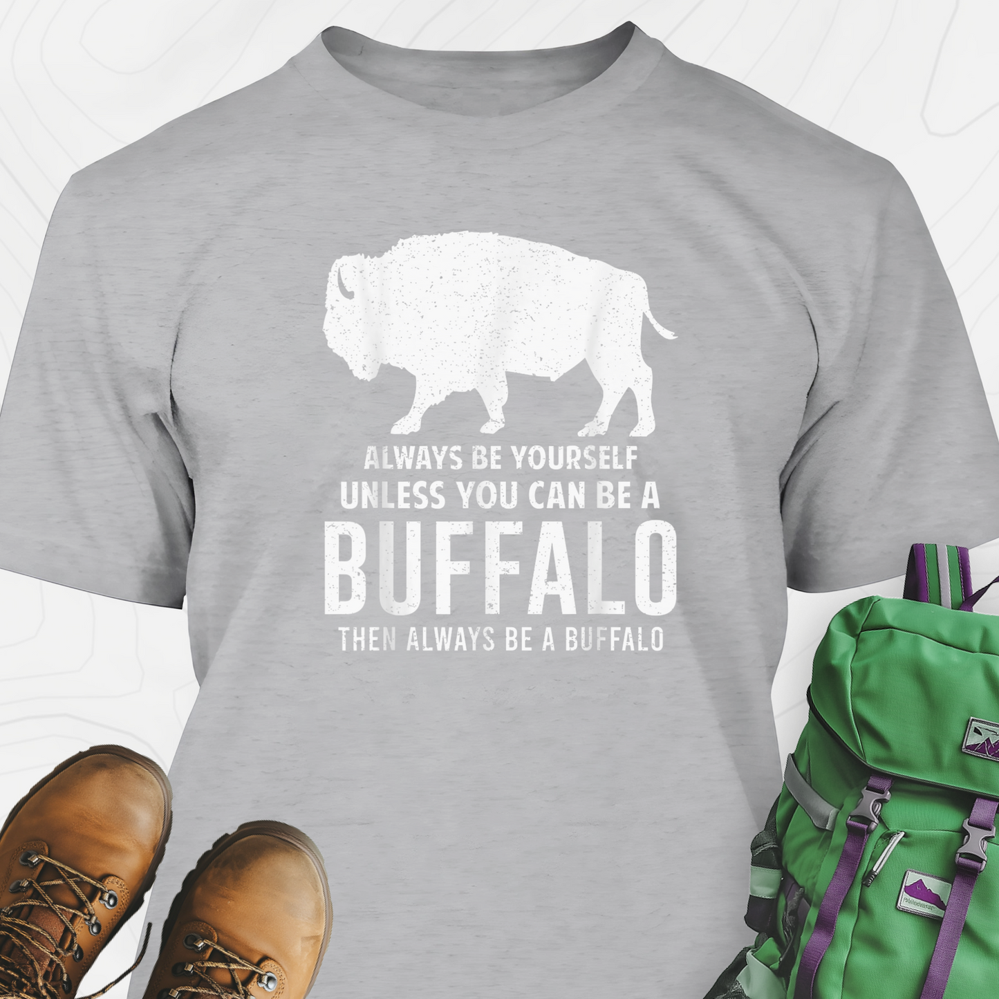 Always Be Yourself Buffalo T-Shirt