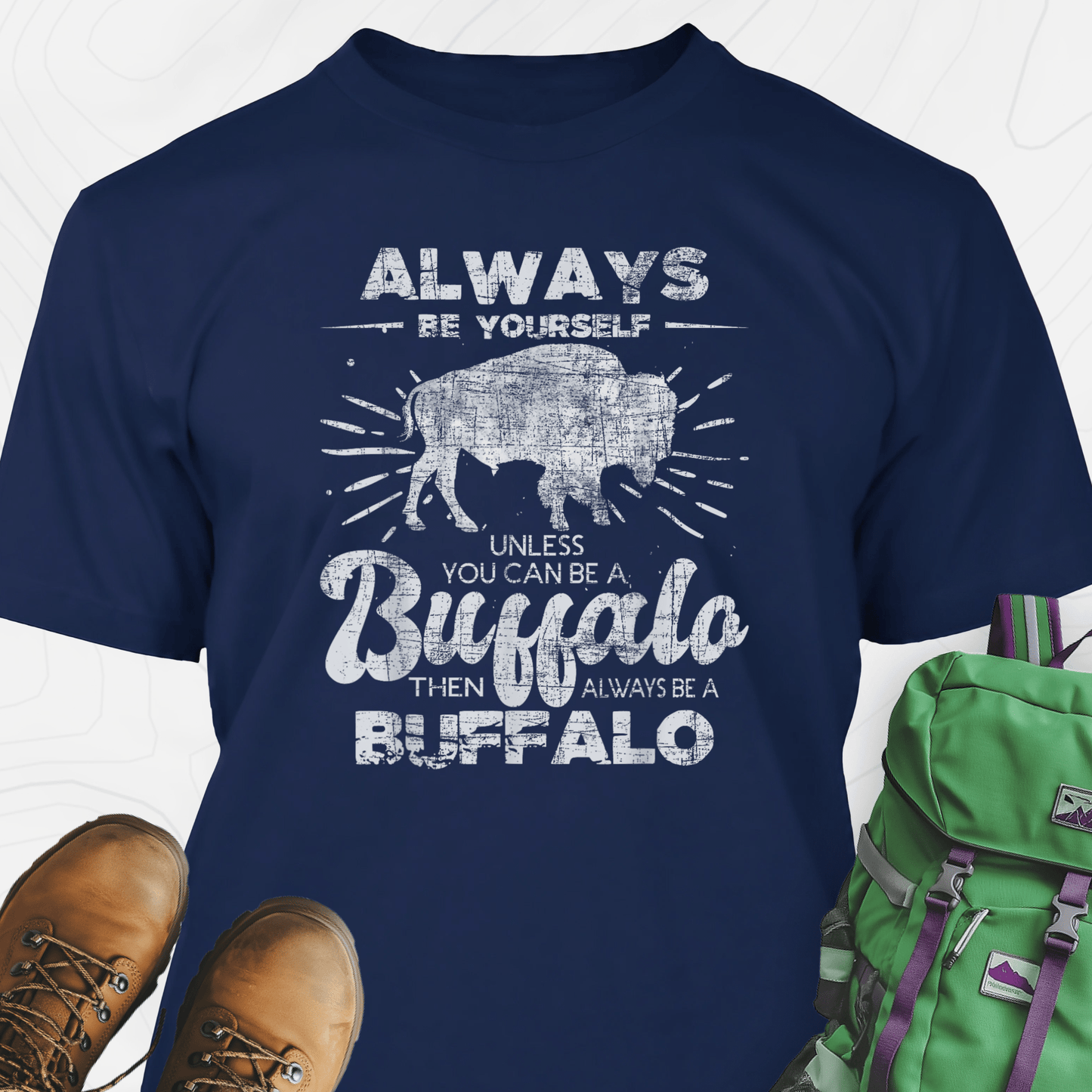 Be a Buffalo T-Shirt