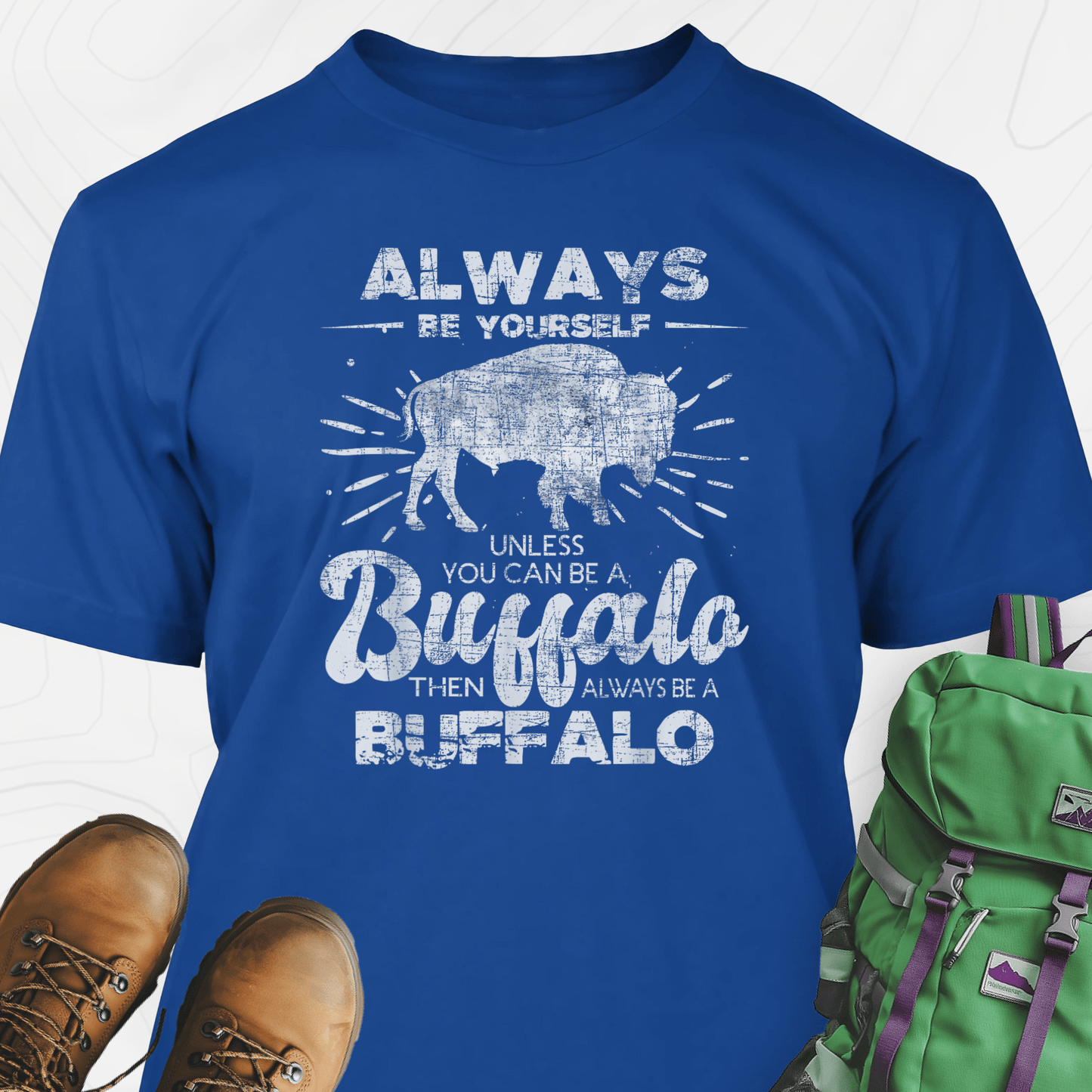 Be a Buffalo T-Shirt
