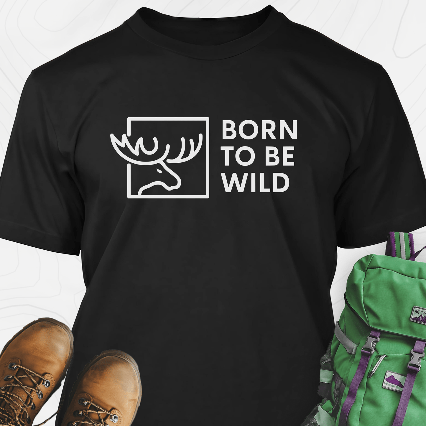 Born To Be Wild Moose T-Shirt