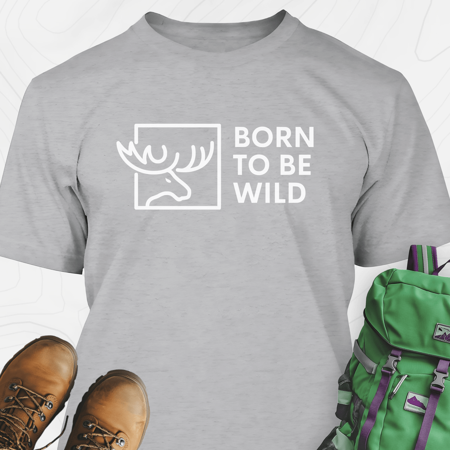 Born To Be Wild Moose T-Shirt