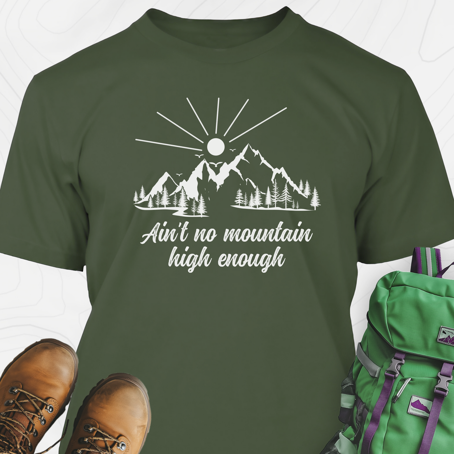 Ain't No Mountain High Enough T-Shirt