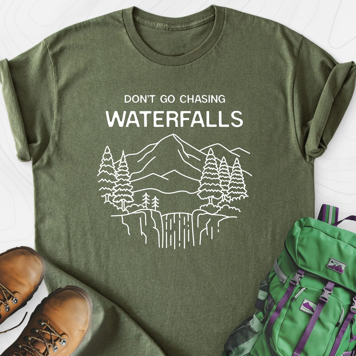 Dont Go Chasing Waterfalls Military Green front print lightweight T-shirt
