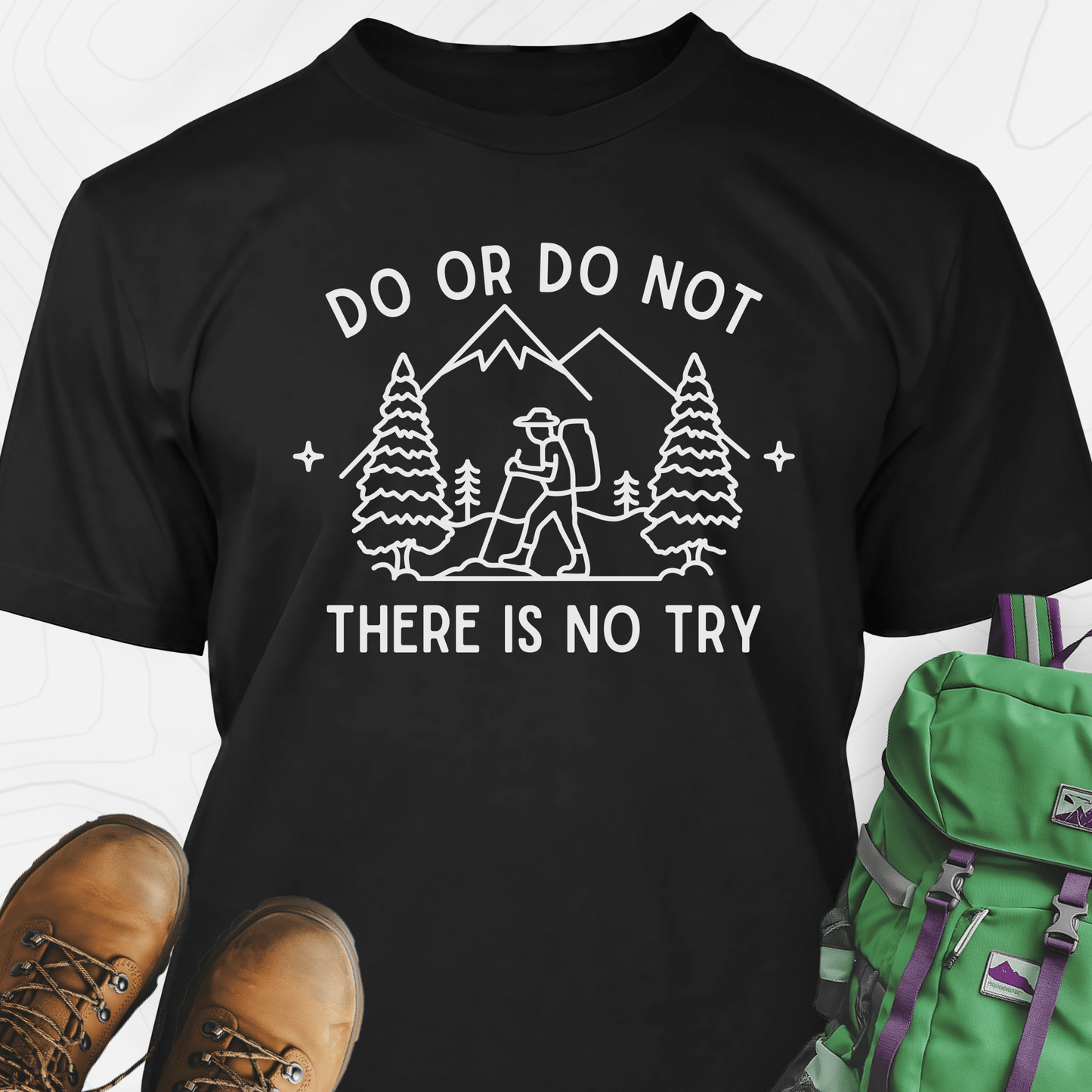 Do or Do Not, There Is No Try T-Shirt