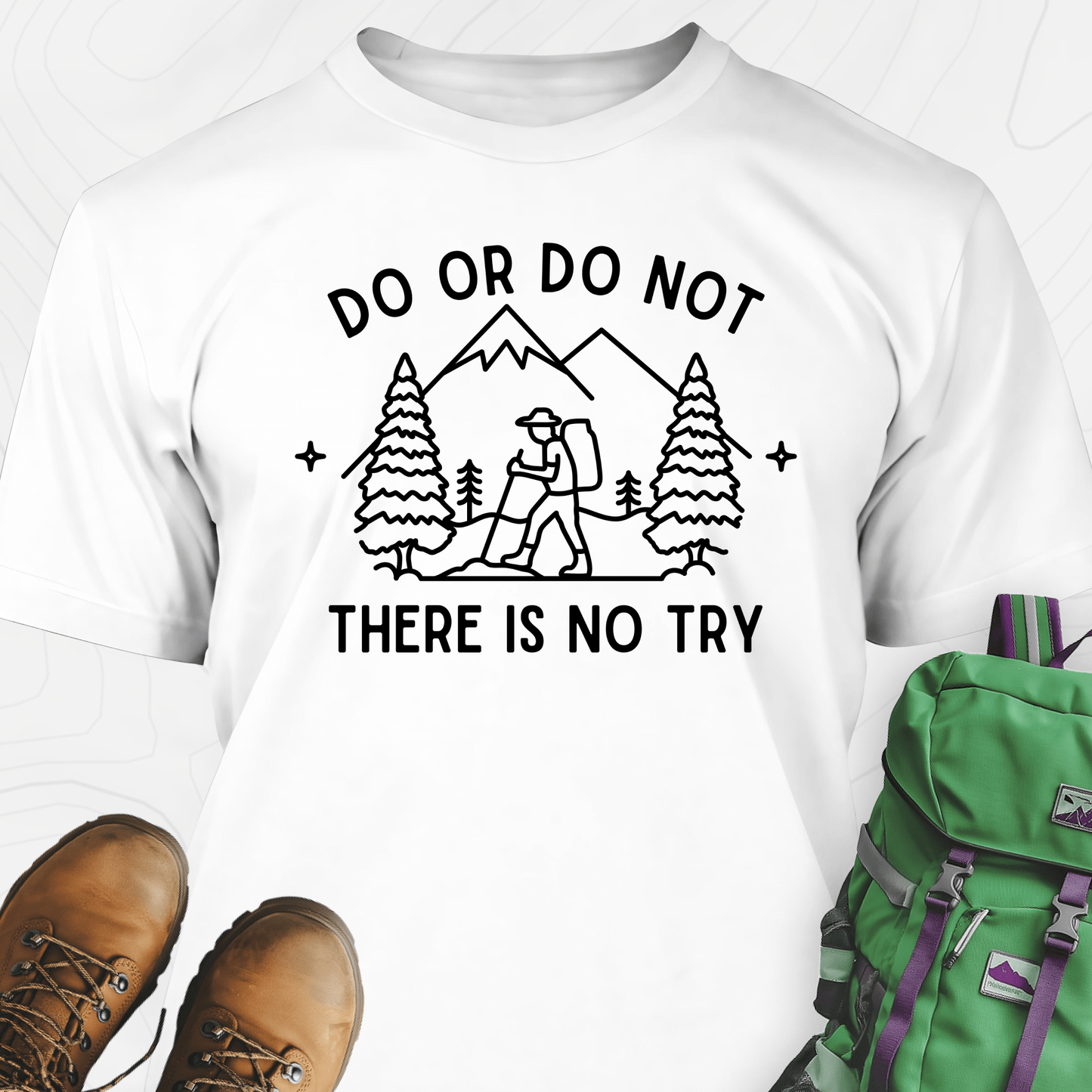 Do or Do Not, There Is No Try T-Shirt