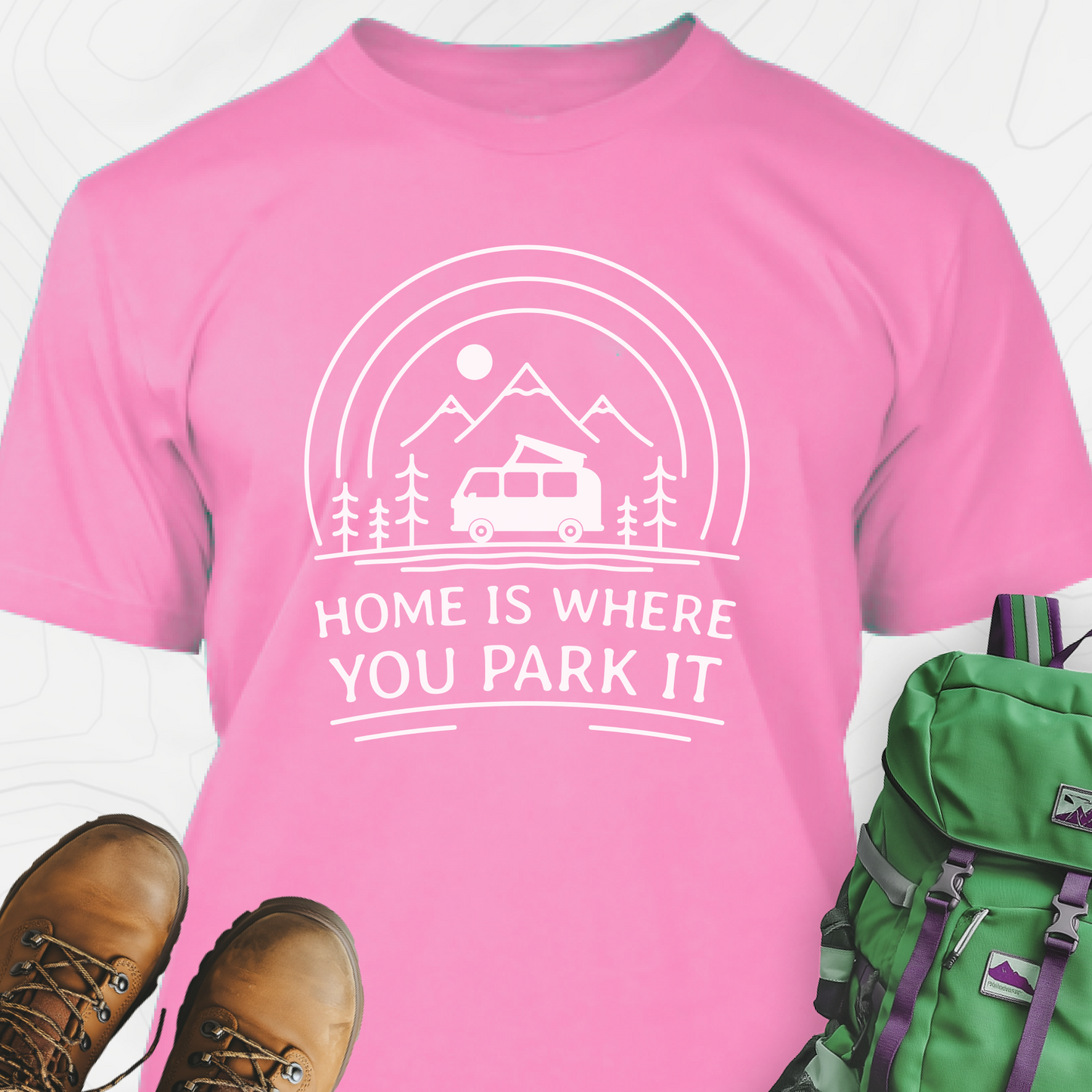 Home Is Where You Park It T-Shirt