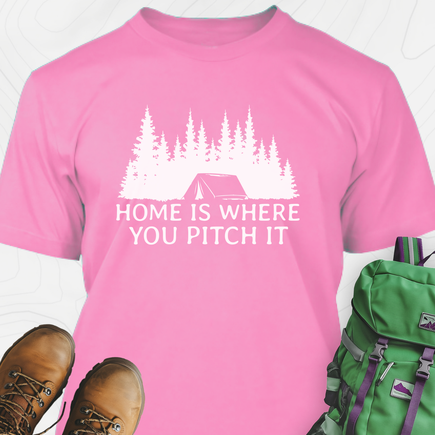 Home Is Where You Pitch It T-Shirt