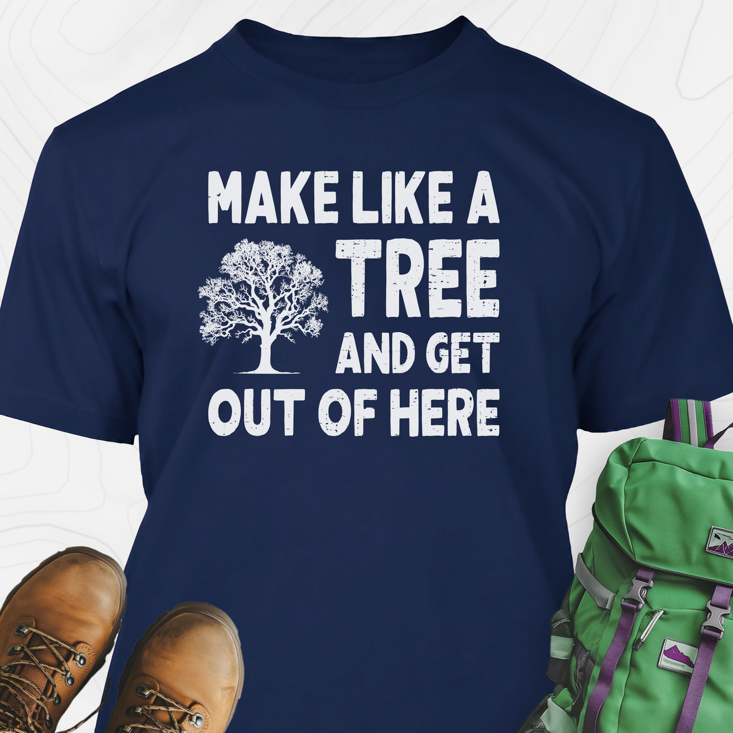 Make Like A Tree T-Shirt