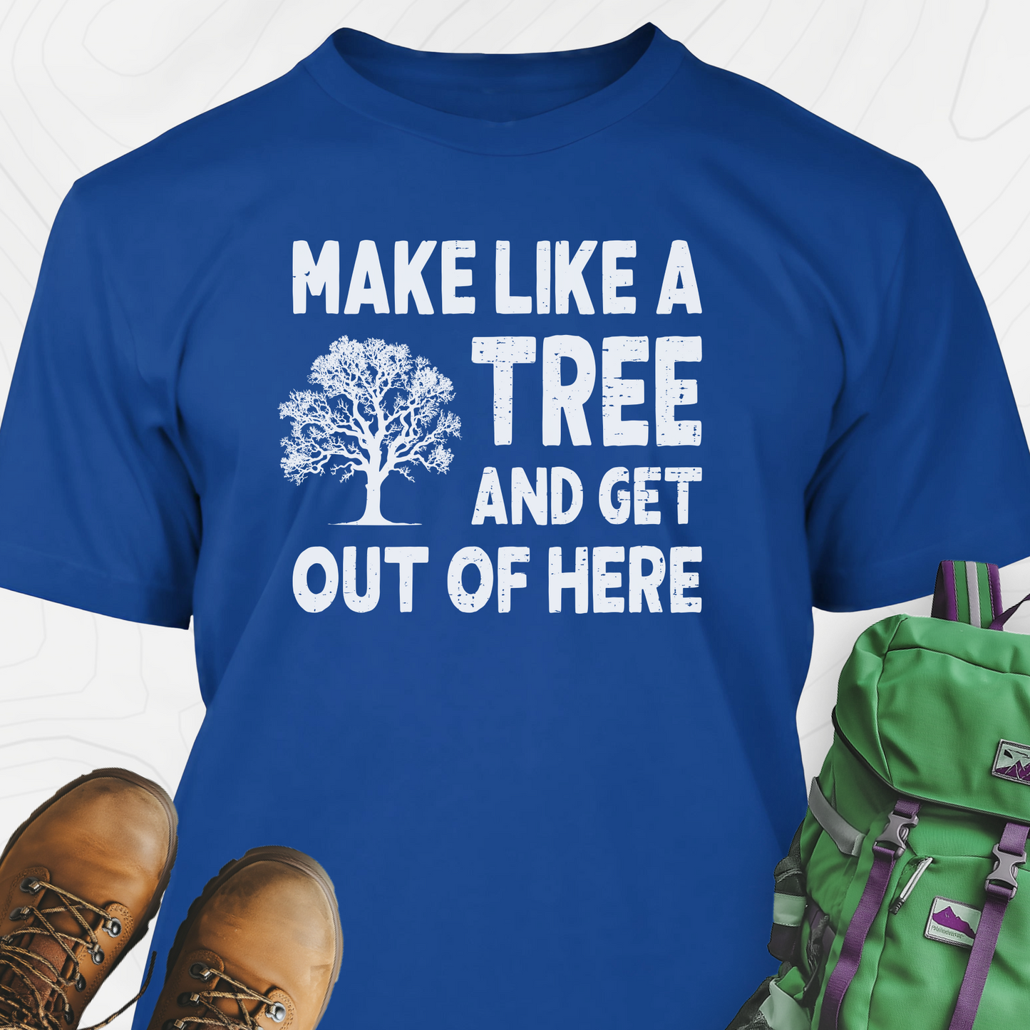 Make Like A Tree T-Shirt