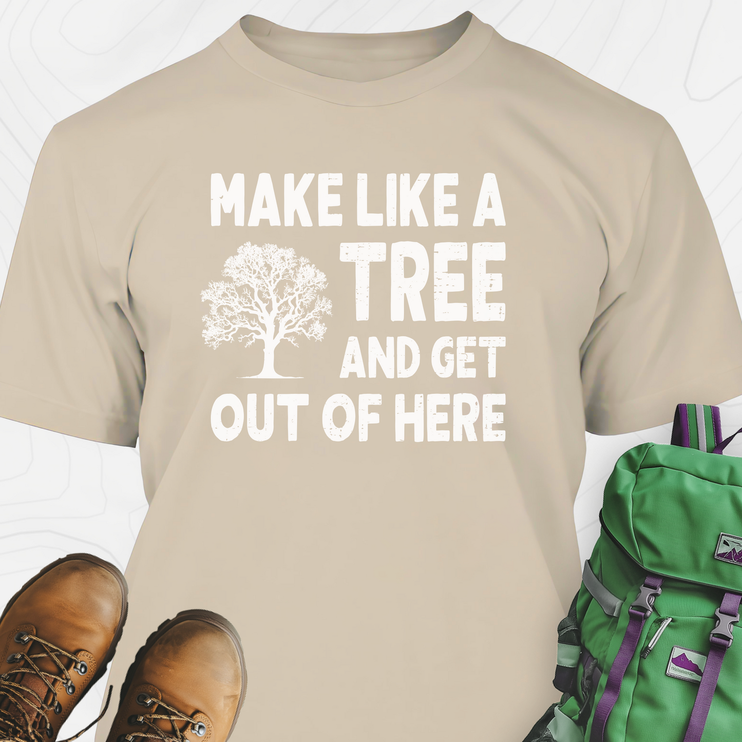 Make Like A Tree T-Shirt