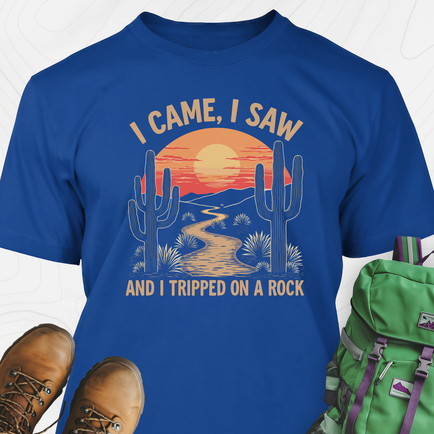 I Came, I Saw, I Tripped On A Rock T-Shirt