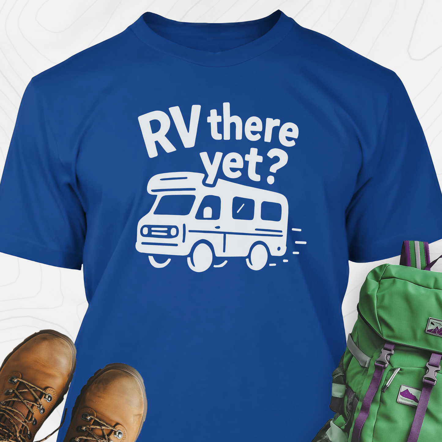 RV There Yet? T-Shirt