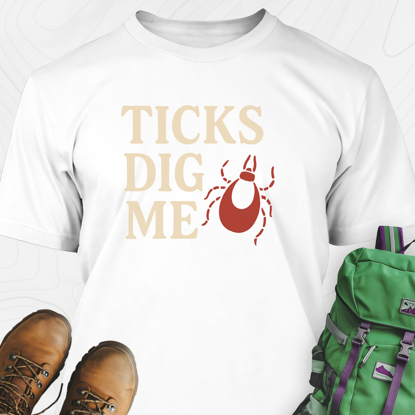 Ticks Dig Me T-Shirt