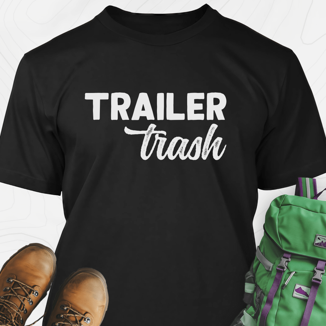 Trailer Trash T-Shirt