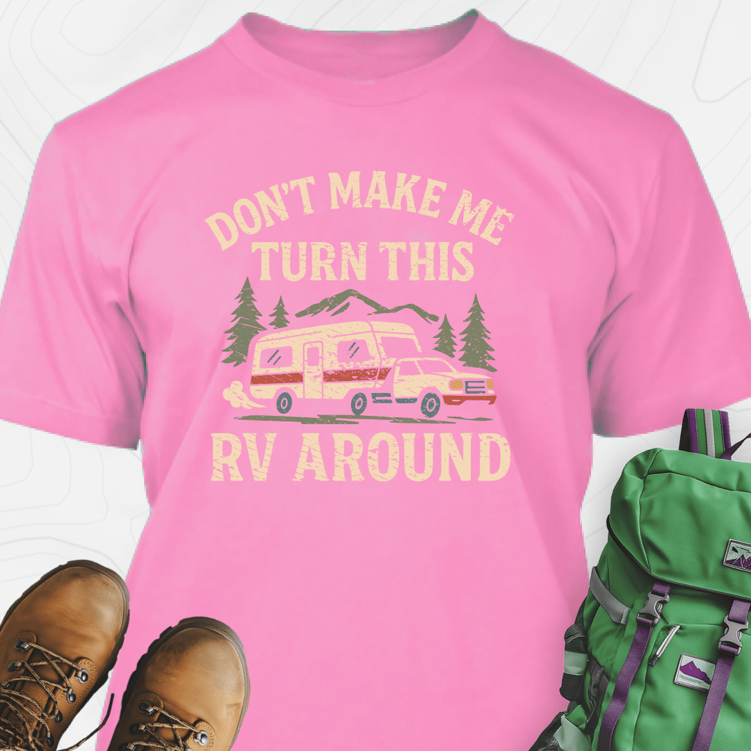 Turn This RV Around T-Shirt