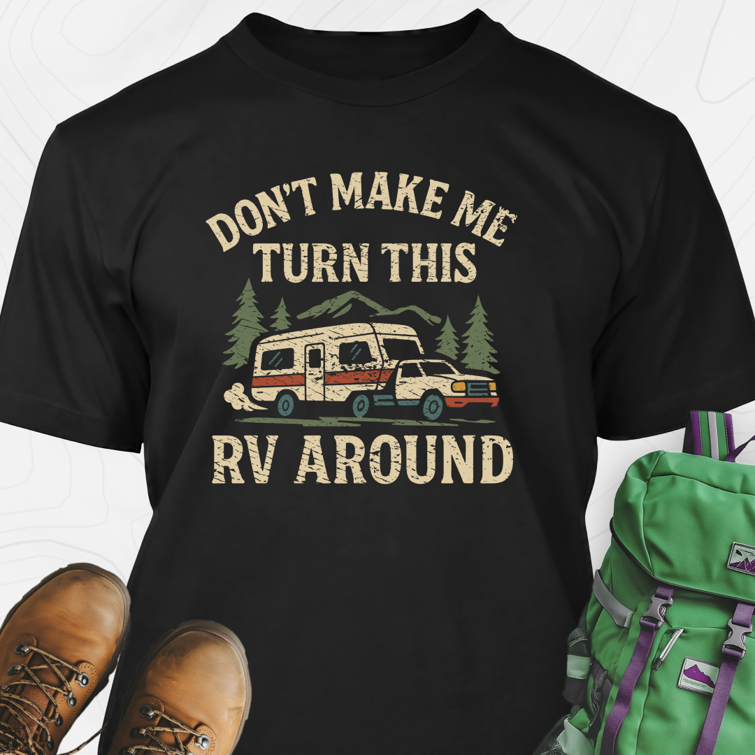 Turn This RV Around T-Shirt