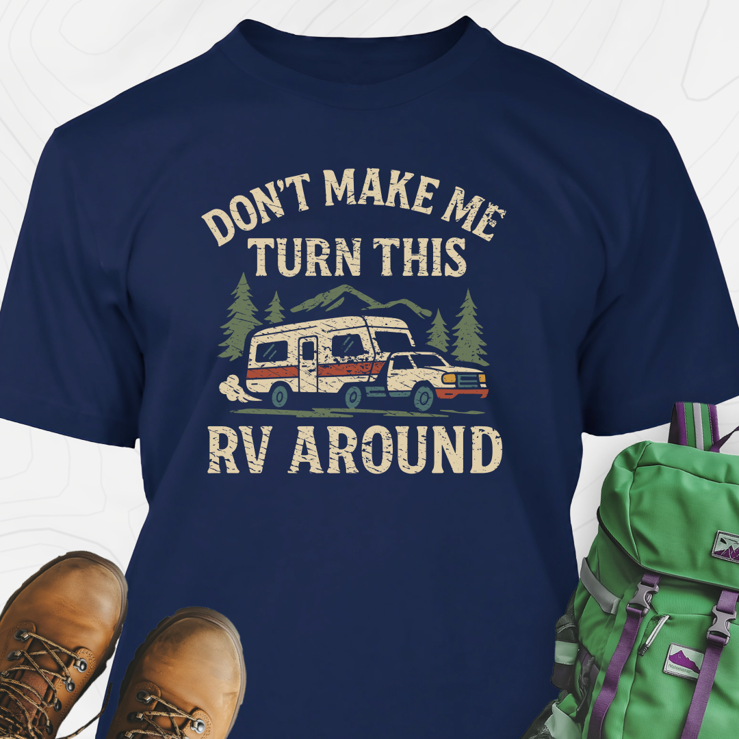 Turn This RV Around T-Shirt