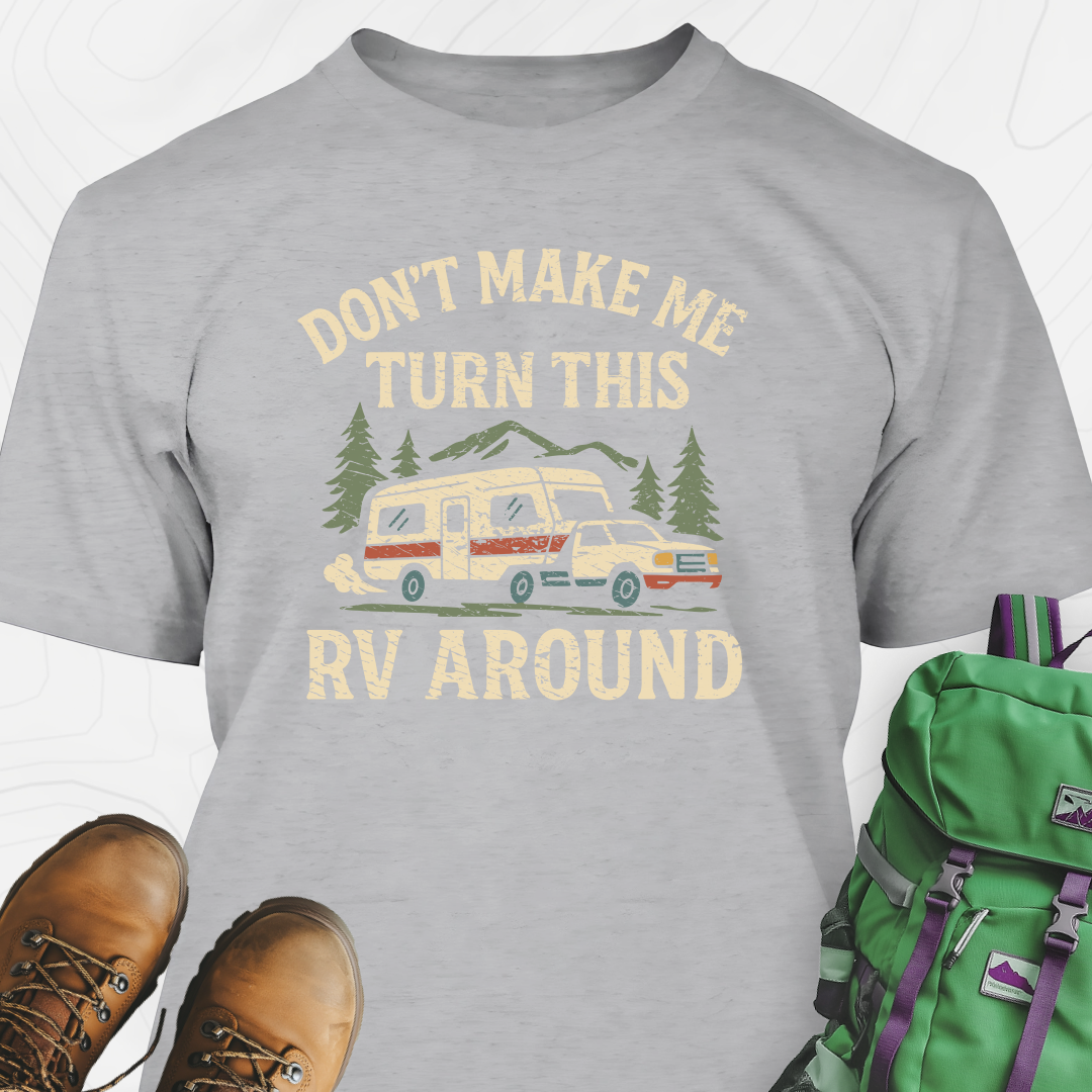 Turn This RV Around T-Shirt