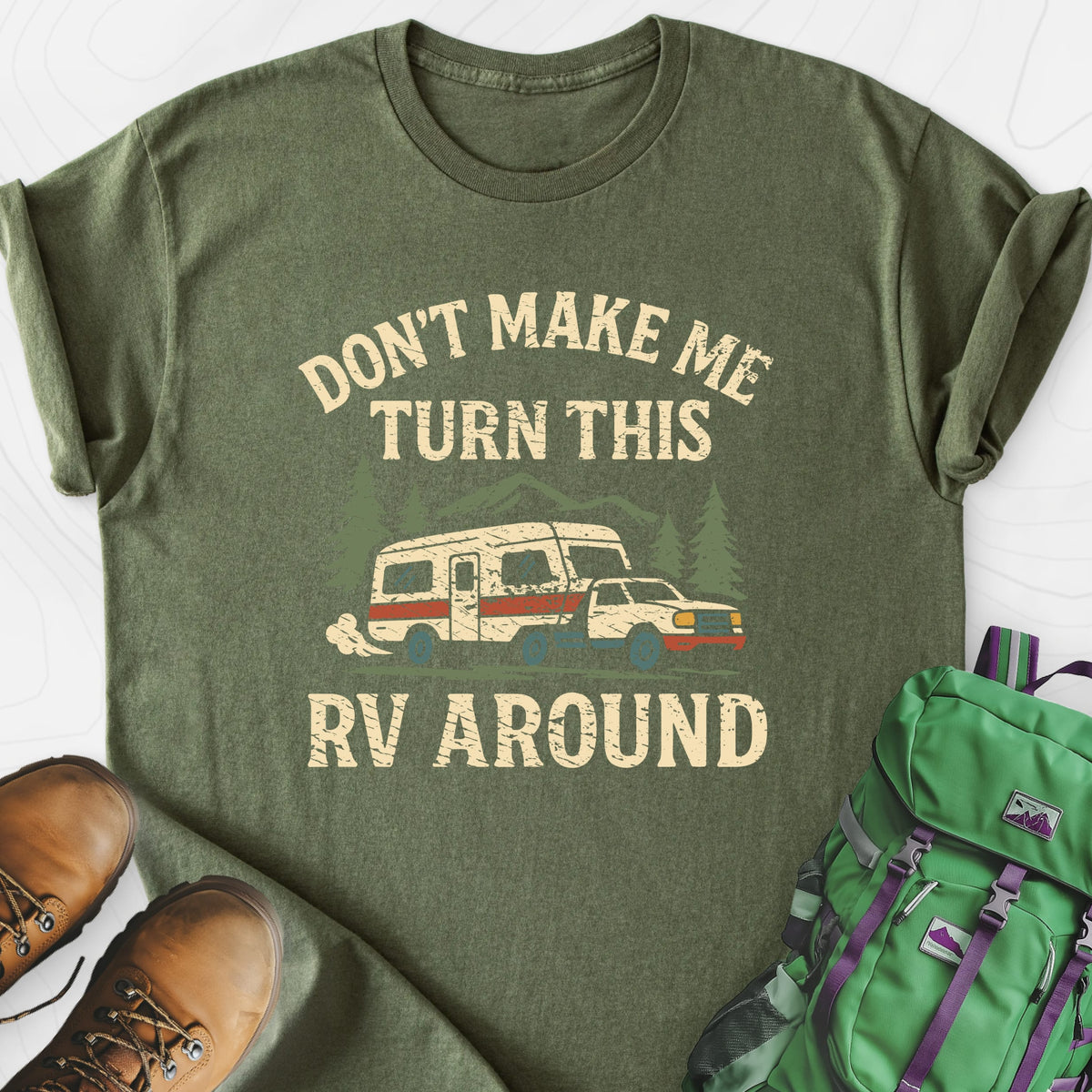Turn This RV Around Military Green front print lightweight T-shirt