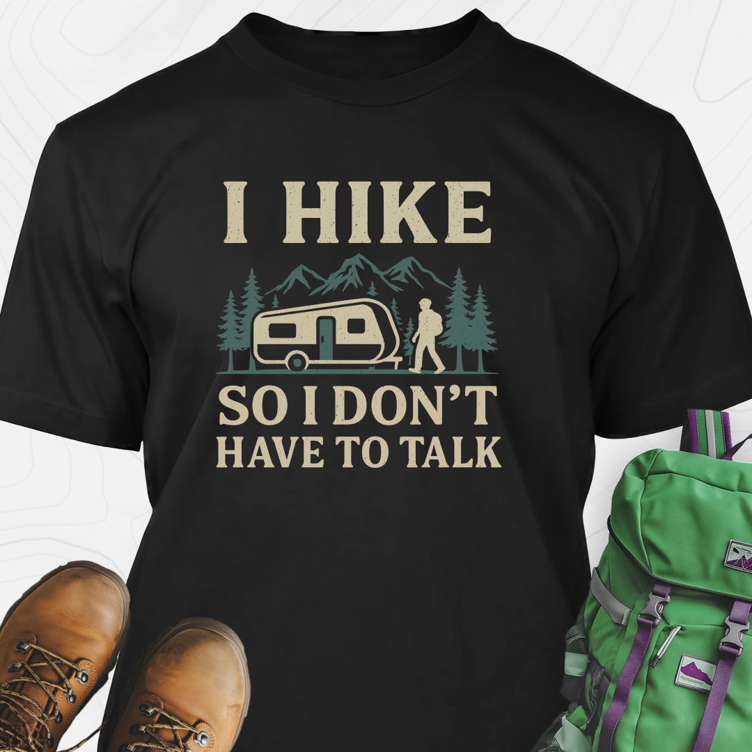 I Hike to Avoid Small Talk T-Shirt