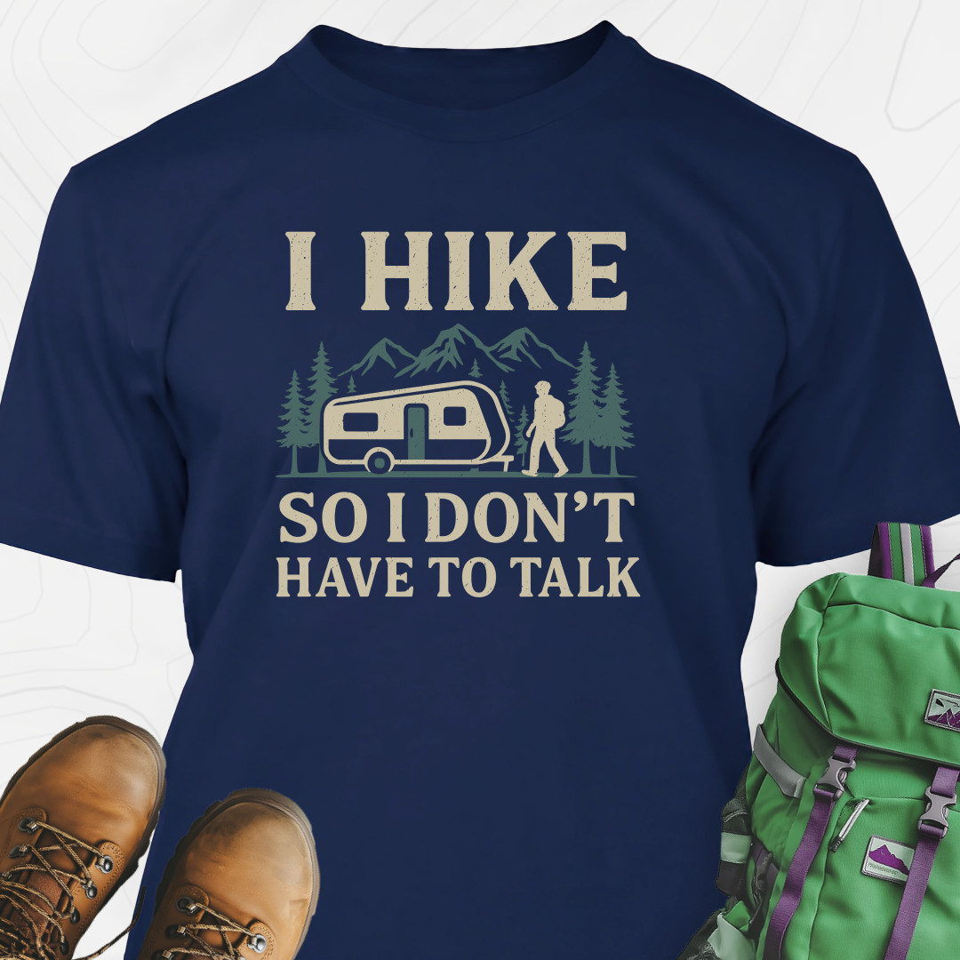 I Hike to Avoid Small Talk T-Shirt