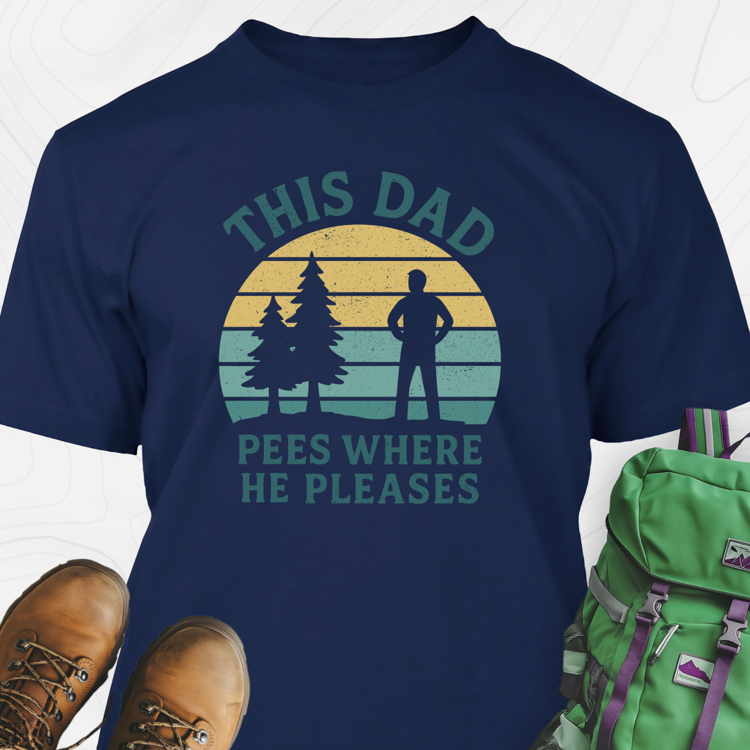 This Dad Pees Where He Pleases T-Shirt
