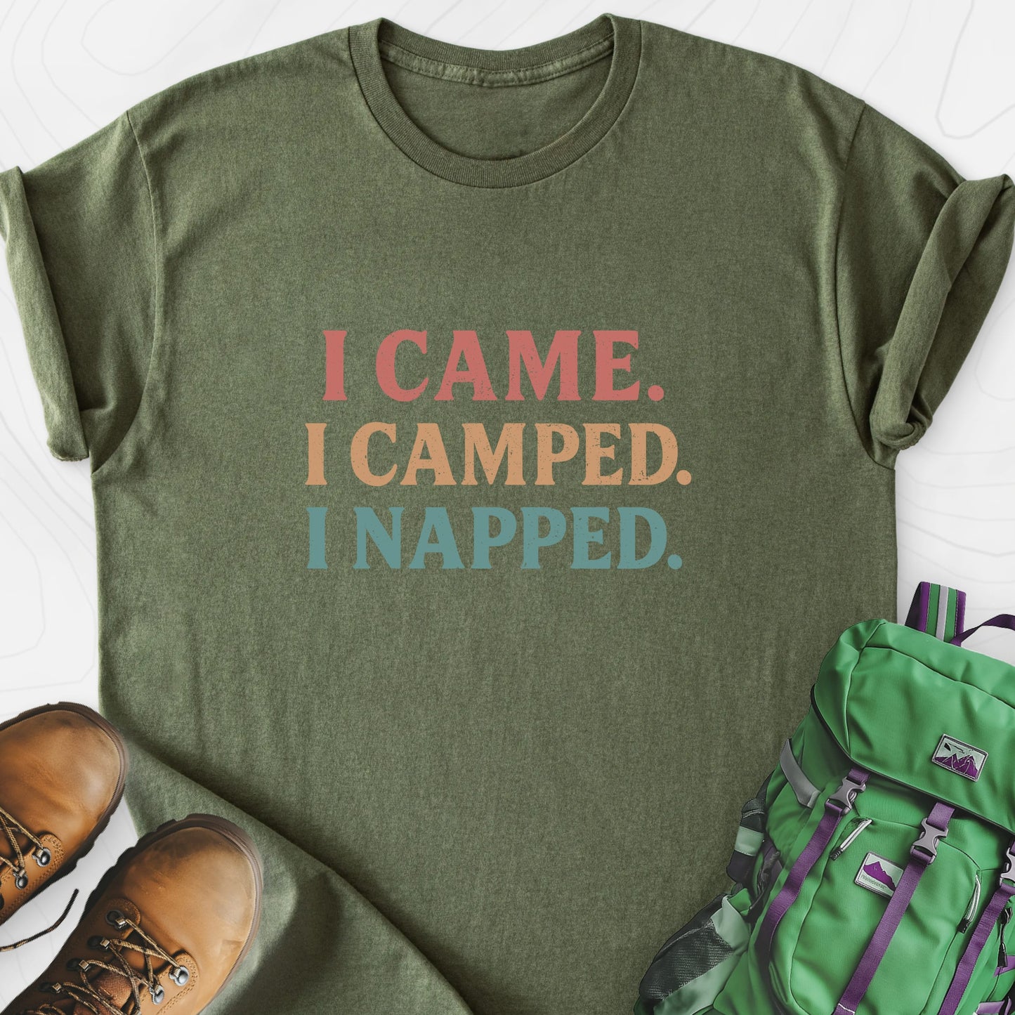 I Came, I Camped, I Napped Military Green front print lightweight T-shirt