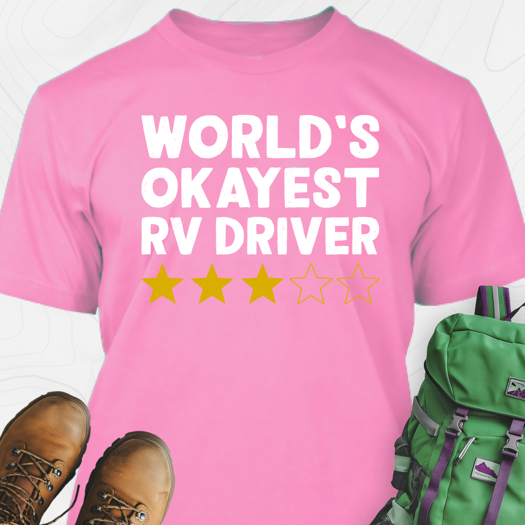 World’s Okayest RV Driver T-Shirt