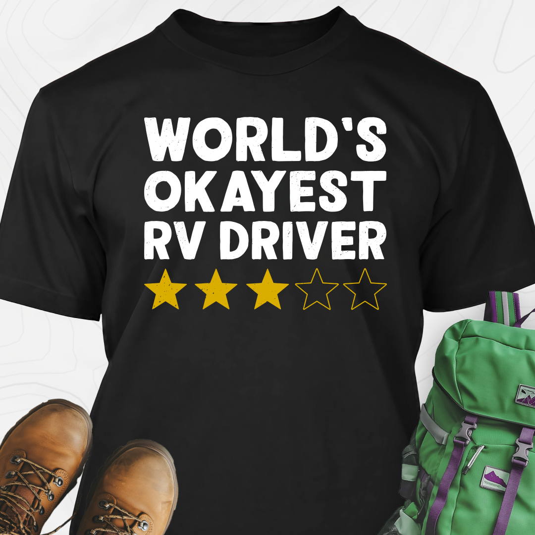 World’s Okayest RV Driver T-Shirt