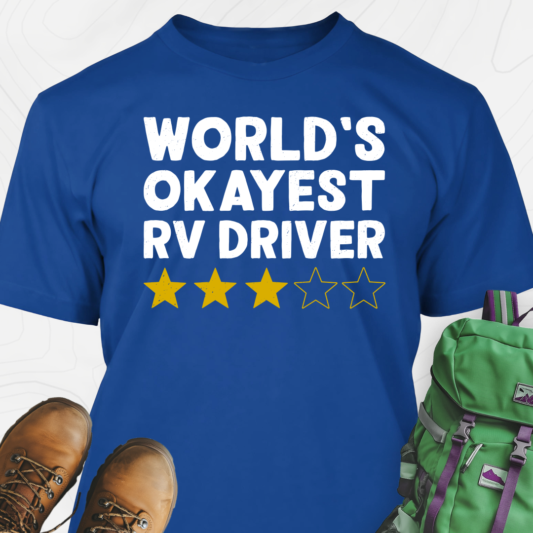 World’s Okayest RV Driver T-Shirt