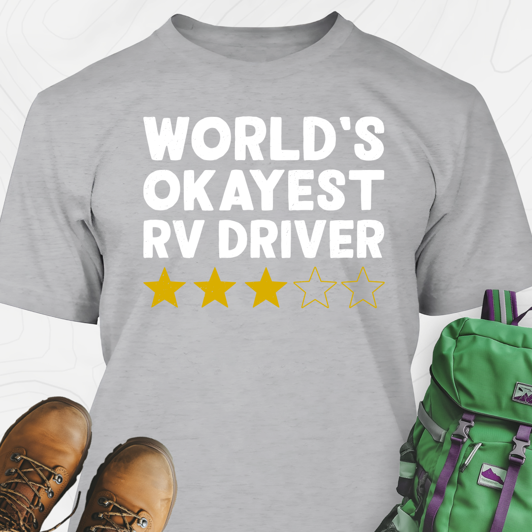 World’s Okayest RV Driver T-Shirt