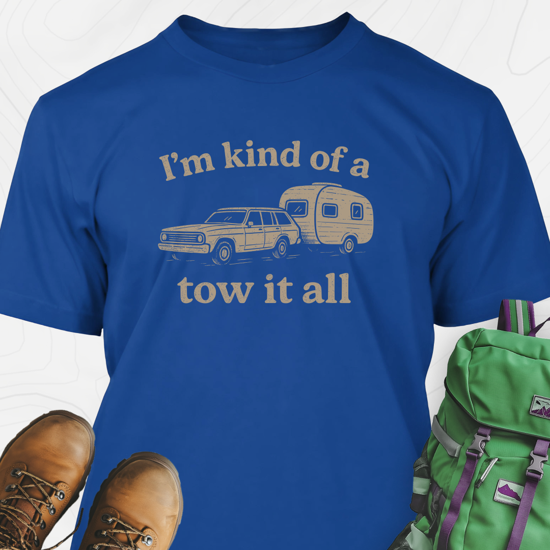 I'm Kind of a Tow It All T-Shirt