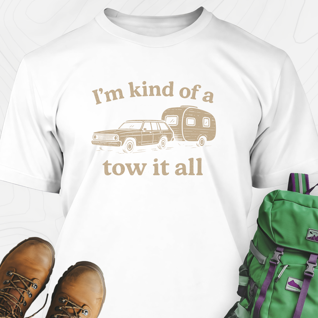 I'm Kind of a Tow It All T-Shirt